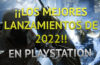 GRANDES LANZAMIENTOS 2022